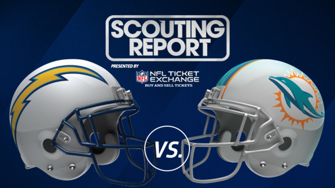 Scouting Report Chargers vs. Dolphins
