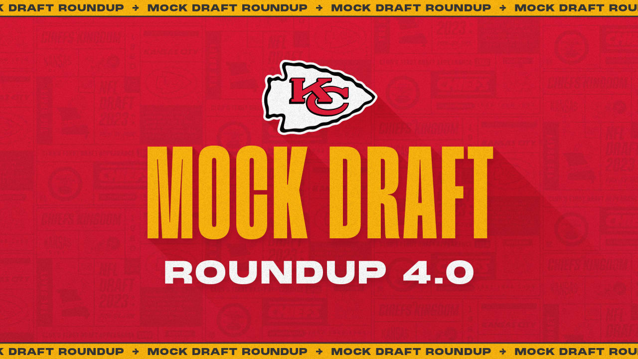 Chiefs Mock Draft Roundup 4.0 2023 NFL Draft