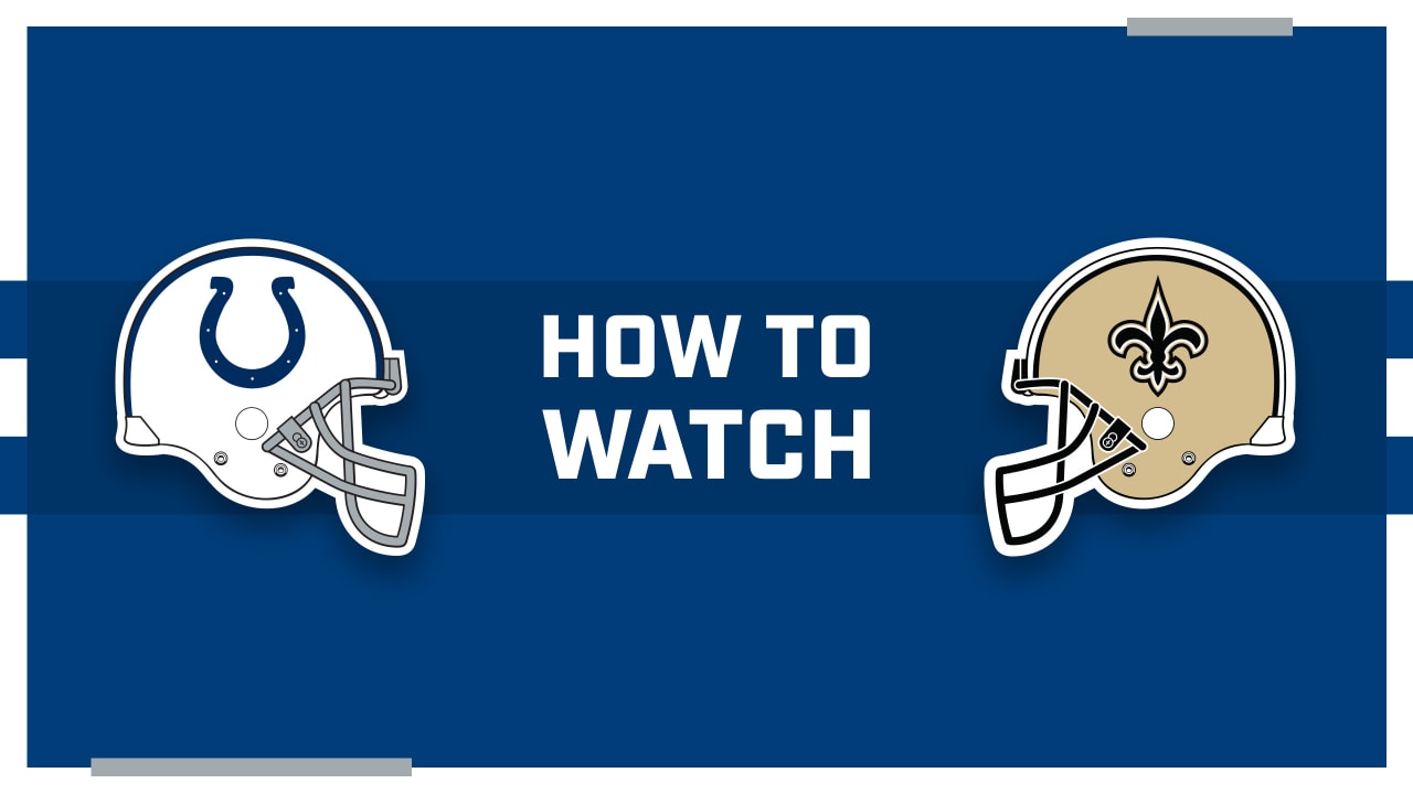 How to watch Indianapolis Colts at New Orleans Saints on December 16th 2019  (Week 15)