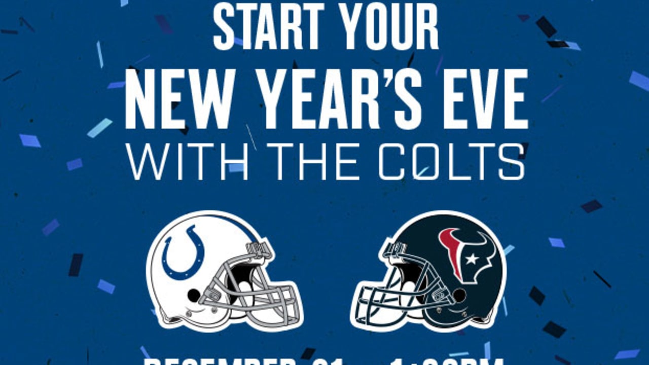 Start Your New Year's Eve With The Colts - Texans @ Colts Tickets Available