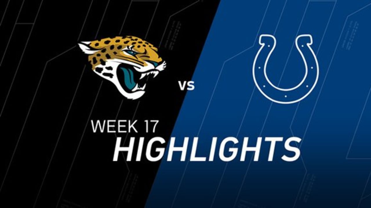 Week 17 Jacksonville Jaguars vs. Indianapolis Colts highlights