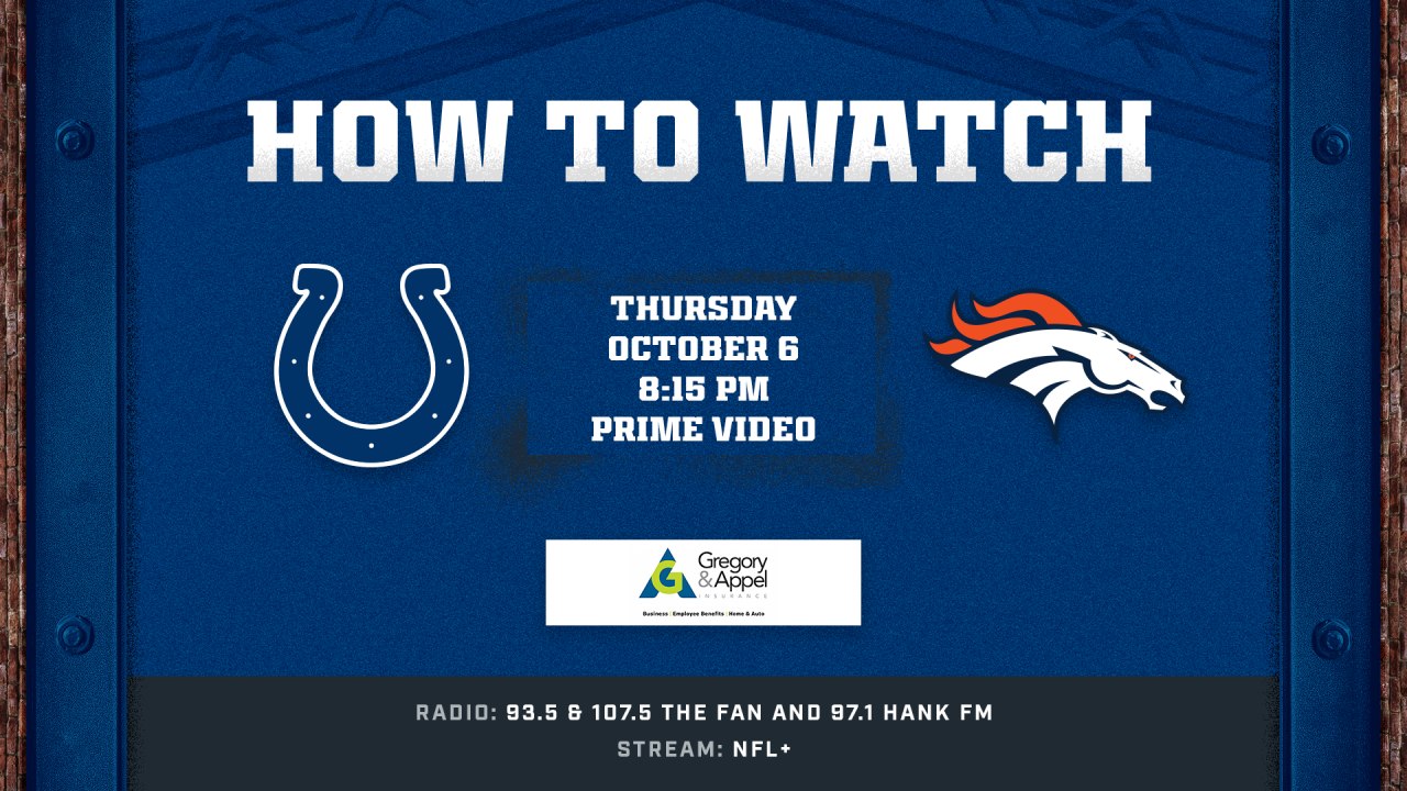 Indianapolis Colts at Denver Broncos (Week 5) kicks off at 8:15 p.m. ET  this Thursday and is available to watch on  Prime Video and NFL+.