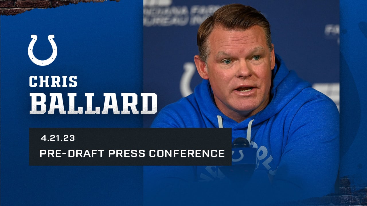 Ballard confident as Colts prepare for pivotal pick, Colts