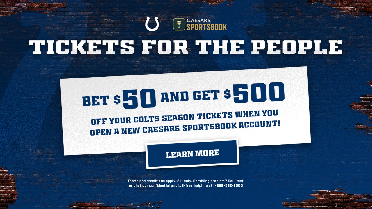 Bet 50 and get 500 off your Colts season tickets when you open a new