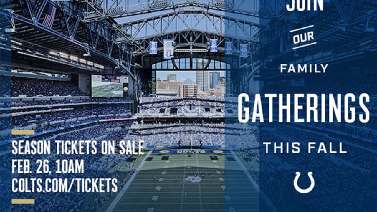 COLTS SEASON TICKETS ON SALE FEBRUARY 26 AT 10 A.M.