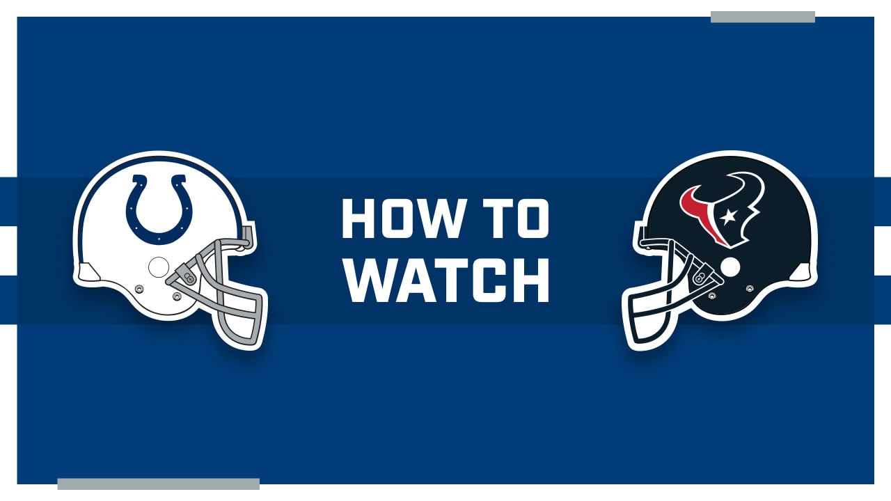 How to watch Indianapolis Colts at Houston Texans on November 21th 2019  (Week 12)