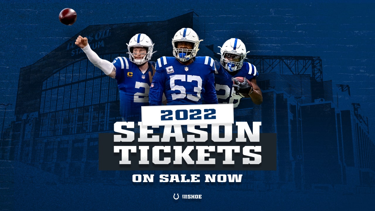 Indianapolis Colts 2022 season tickets are officially on sale, giving fans  everywhere the opportunity to join the team's Season Ticket Member family  for the 2022 season and beyond.