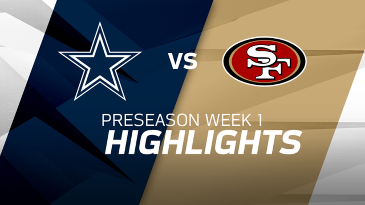 Preseason Week 1 Highlights: Cowboys vs. 49ers