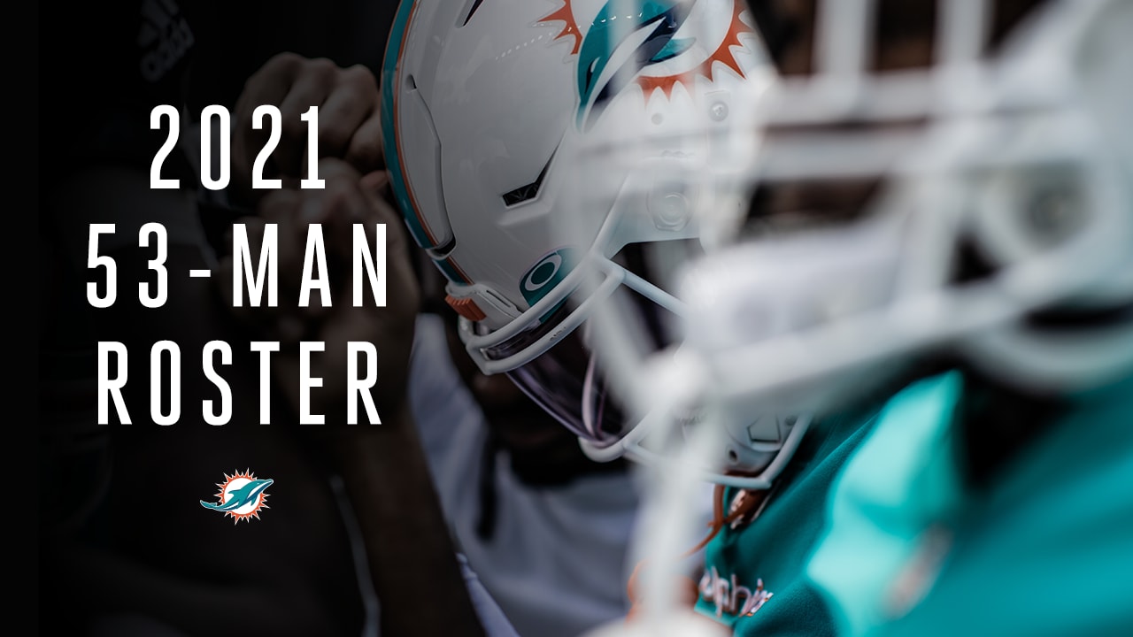 Miami Dolphins 2021 53Man Roster Announced