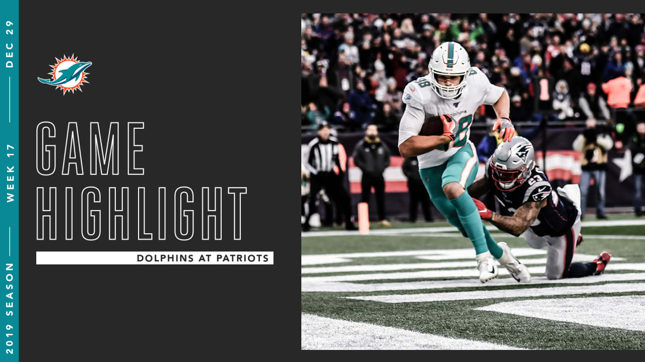 Patriots vs. Dolphins, Week 17 Highlights