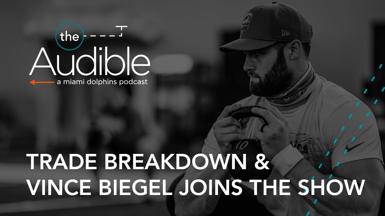 Trade Breakdown & Vince Biegel Joins The Show The Audible Episode 151