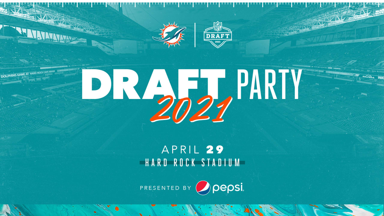 2021 Miami Dolphins Draft Party presented by Pepsi to be Hosted at