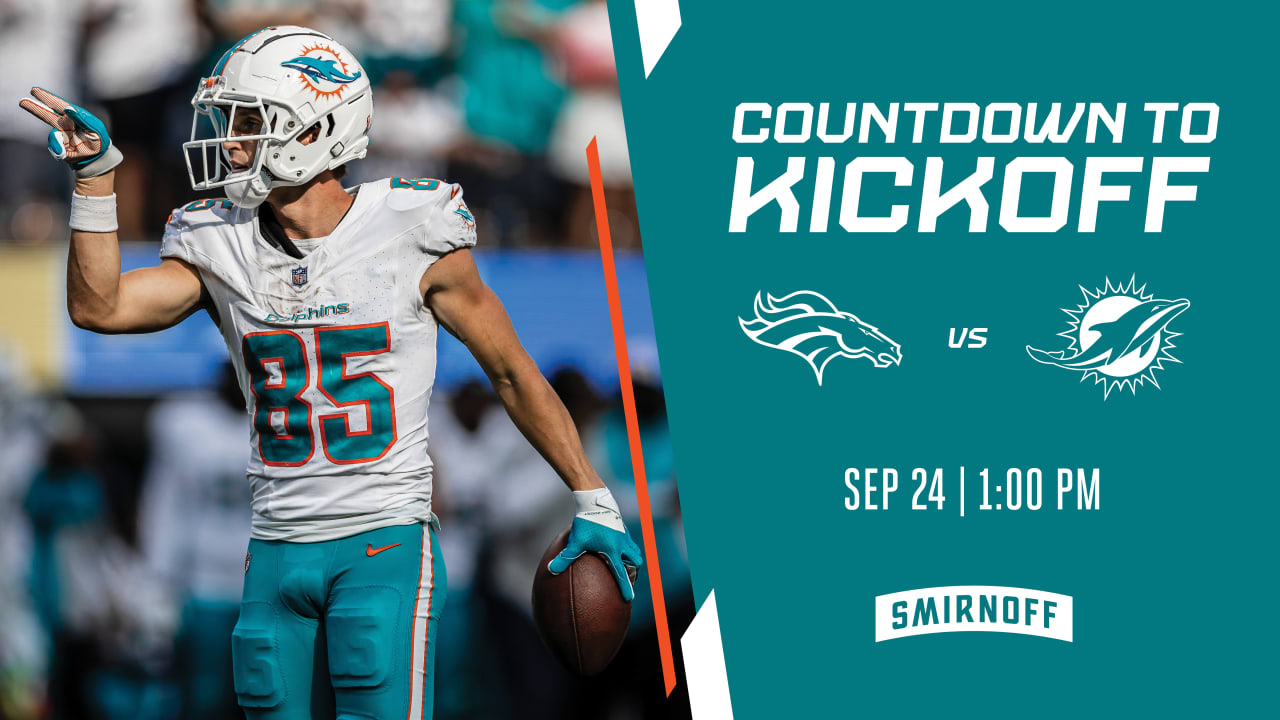 Denver Broncos vs. Miami Dolphins: Countdown to Kickoff