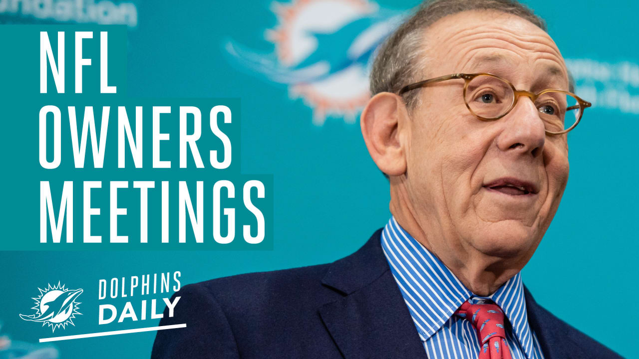 Dolphins Daily NFL Owners Meetings