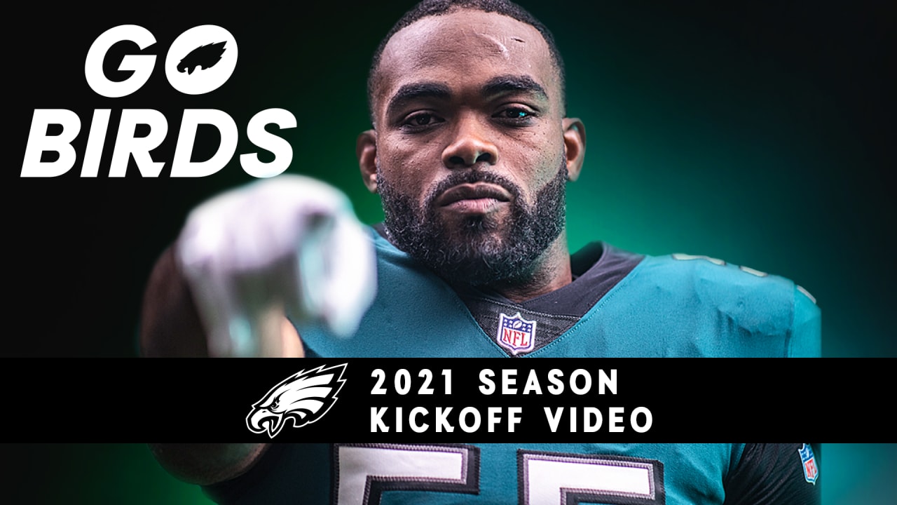 Go Birds Philadelphia Eagles 2021 Season Kickoff Video