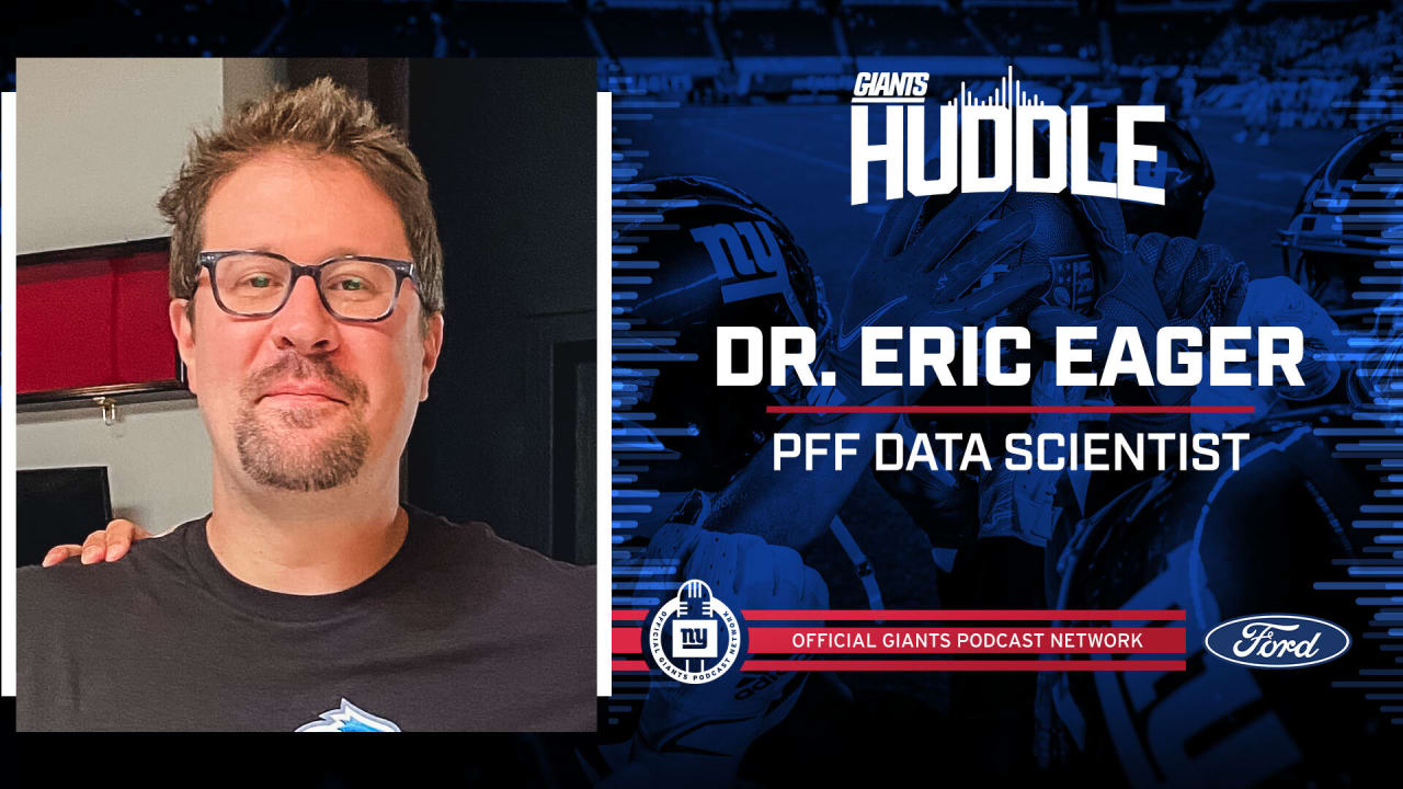 Giants Huddle  PFF's Dr. Eric Eager