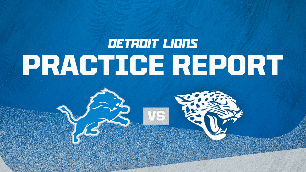 Detroit Lions at Jacksonville Jaguars practice report Wednesday, Oct. 14