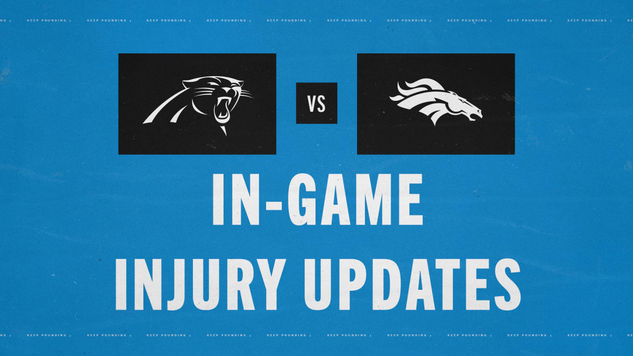 In-game Injury Updates: Panthers Vs. Broncos