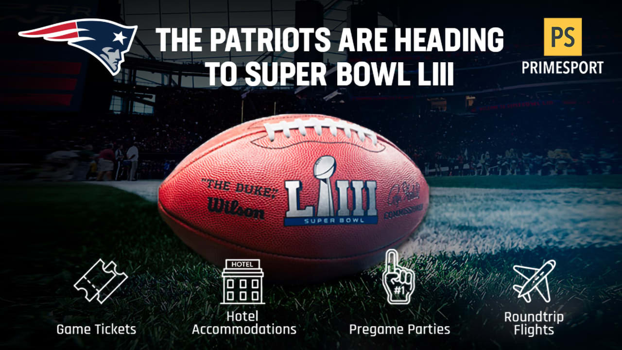 On Location Experiences and the Patriots announce the sale of Super Bowl  LIII ticket and travel packages for fans