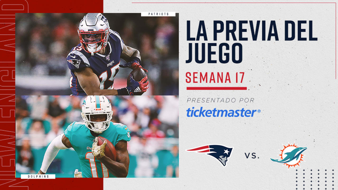 La Previa: Patriots Vs. Dolphins, Semana 17