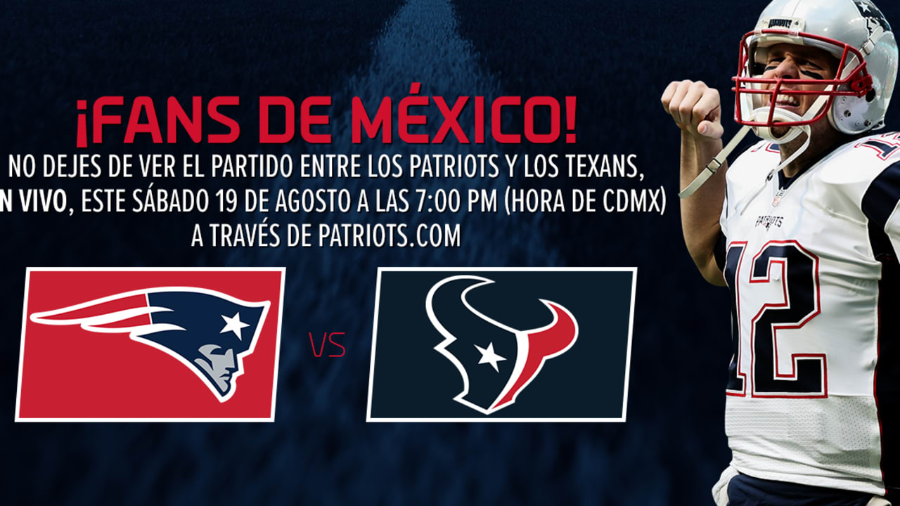 Patriots vs. Texans: En vivo para todo México