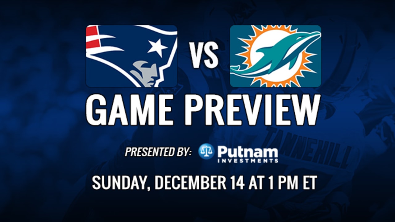 Game Preview Patriots return to Gillette Stadium to host Dolphins