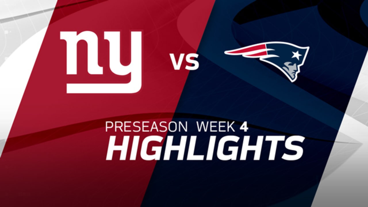 Giants vs. Patriots Preseason Week 4 Highlights