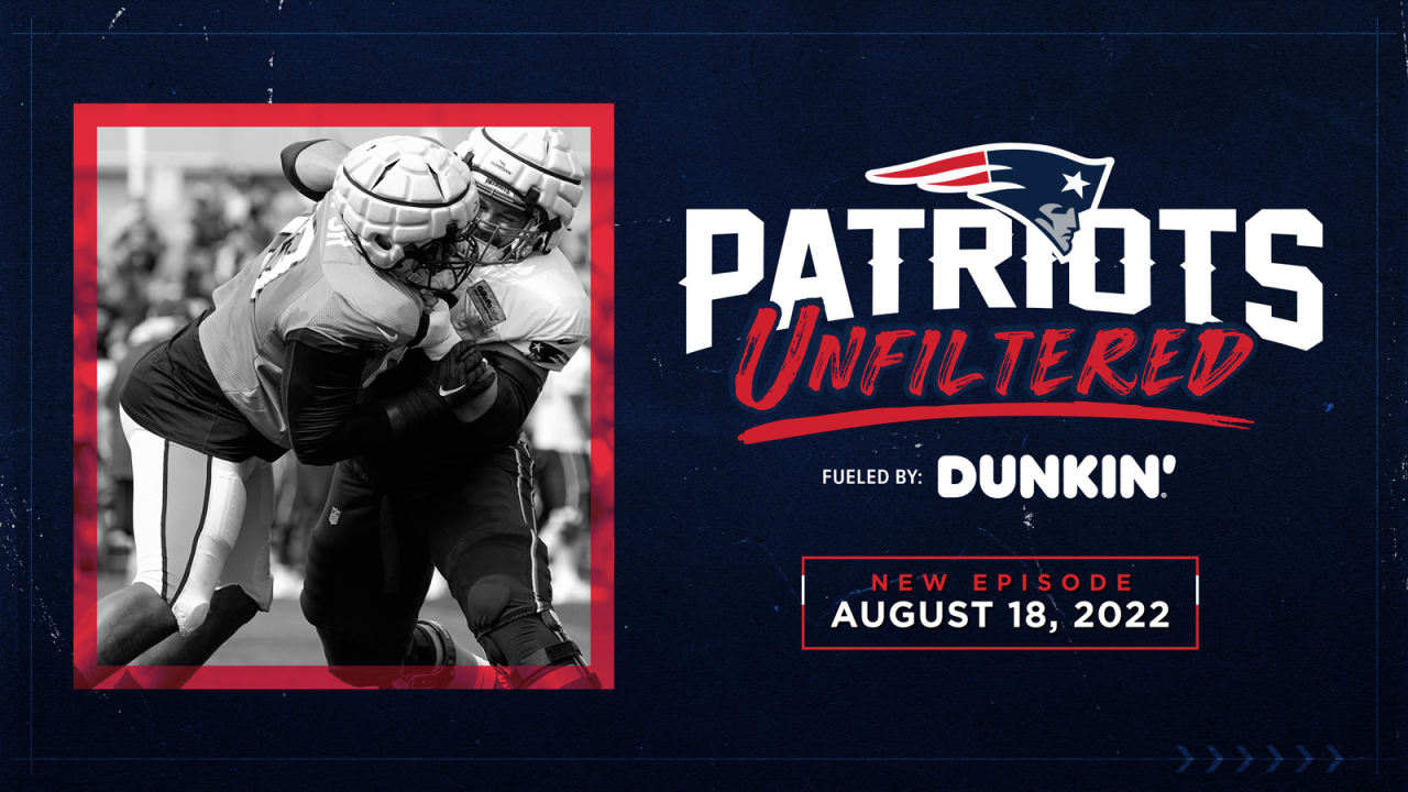 Patriots Unfiltered 8/18: Joint Practices Recap, Early Standouts
