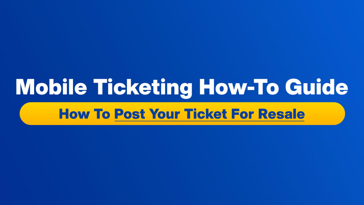 Mobile Ticketing HowTo Guide How to post your ticket for resale