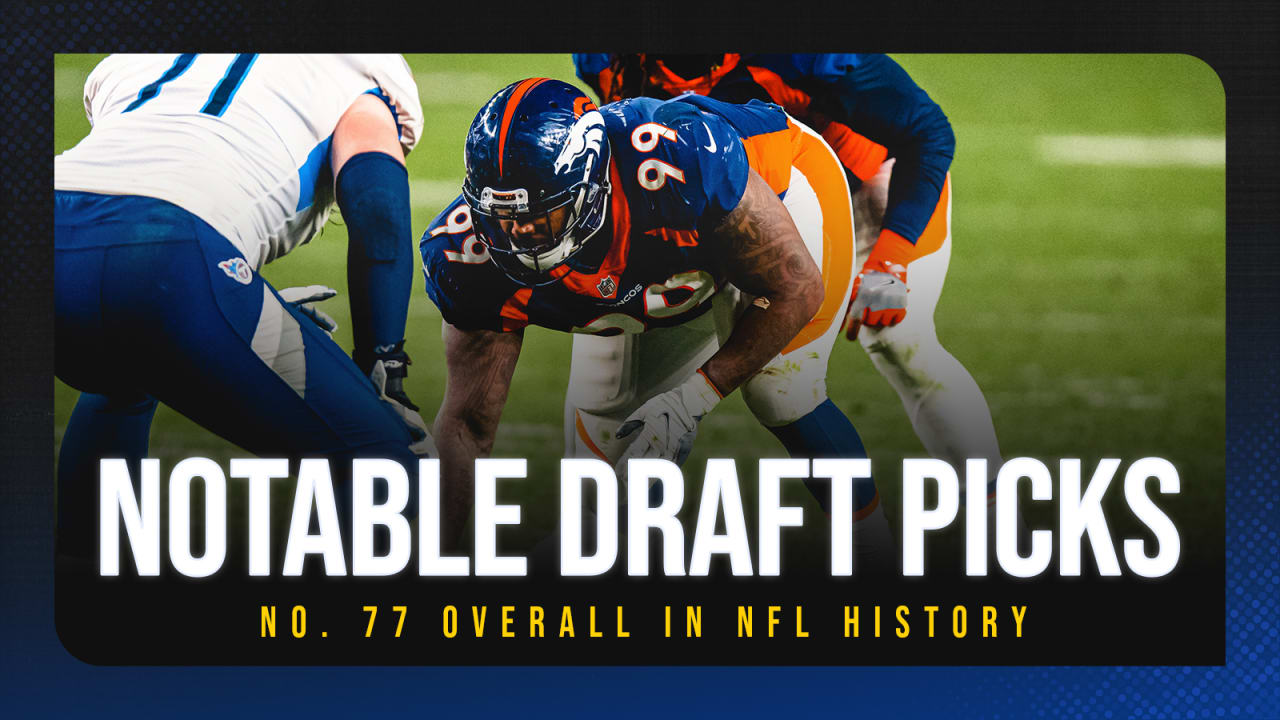 Notable No. 77 overall picks in NFL Draft history BVM Sports