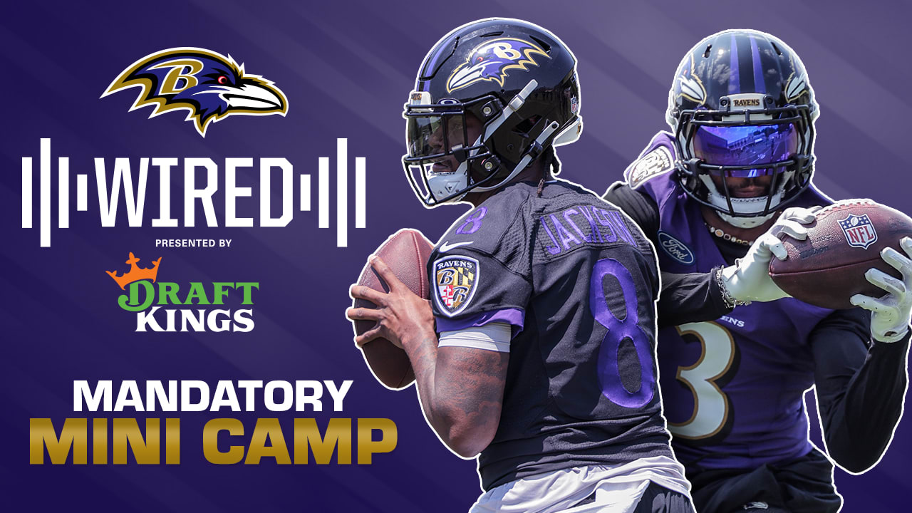 Wired Inside Ravens Minicamp