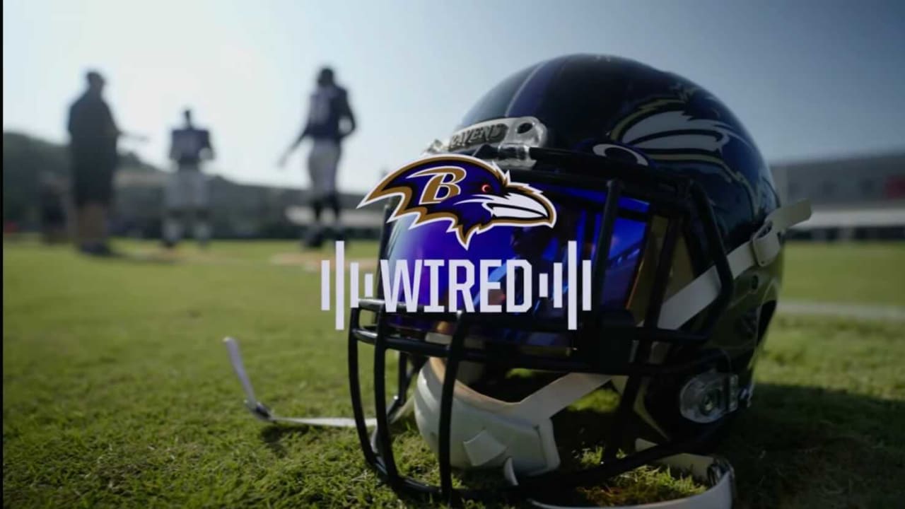 Wired Inside Ravens Training Camp
