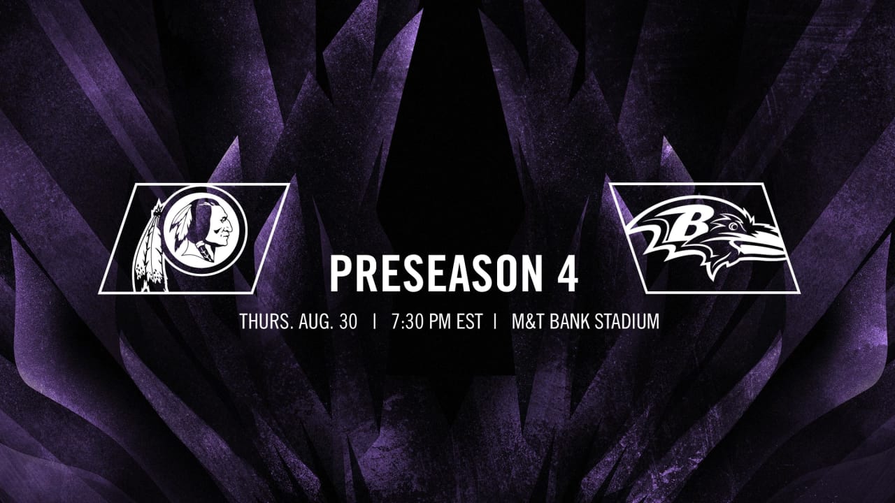 Everything You Need to Know: Ravens vs. Redskins Preseason 4