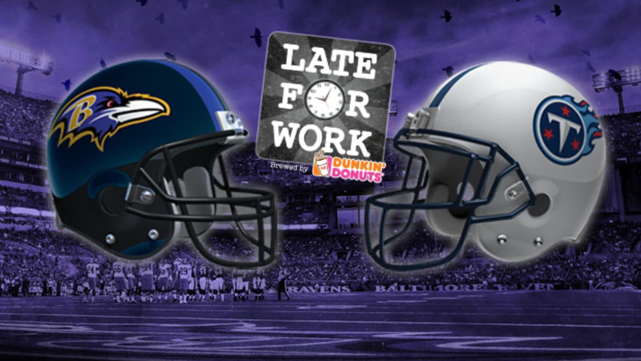 Late for Work 11/3 51 Predictions for Critical AFC RavensTitans Game