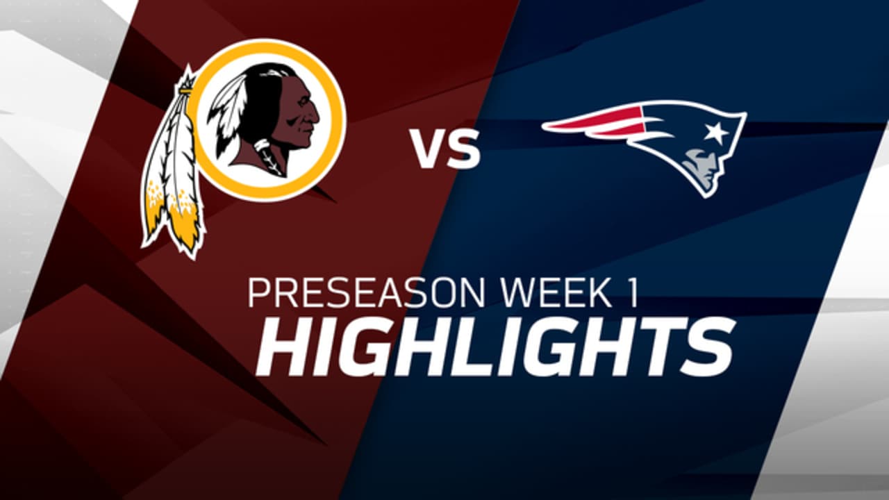 Redskins vs. Patriots Highlights | Preseason Week 1