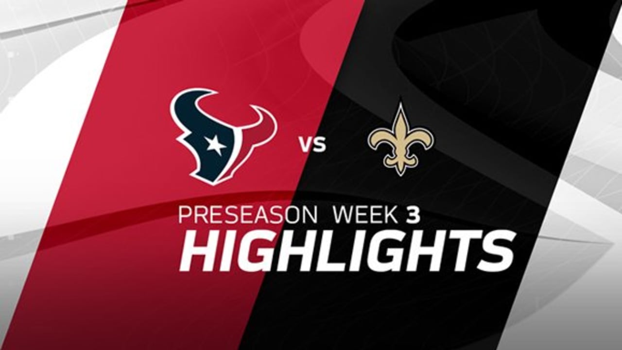 Houston Texans vs. New Orleans Saints highlights  Preseason Week 3