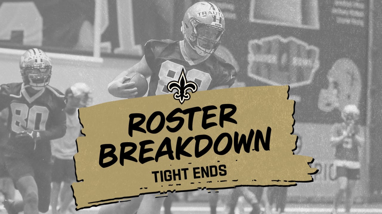 New Orleans Saints Tight Ends  2022 Roster Position Breakdown