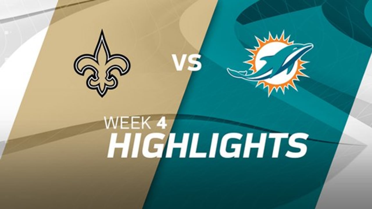 Week 4 Highlights Saints vs. Dolphins