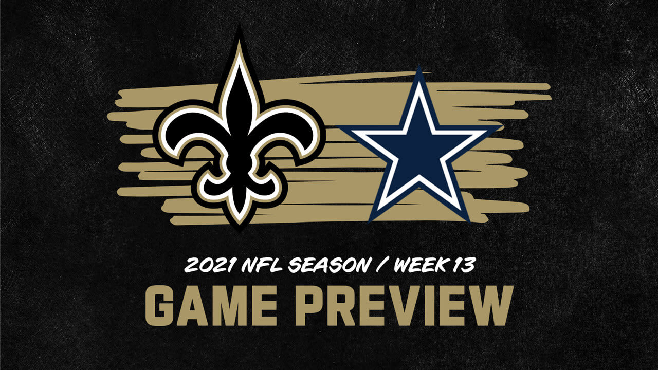 Dallas Cowboys at New Orleans Saints Week 13 Game Preview 2021 NFL