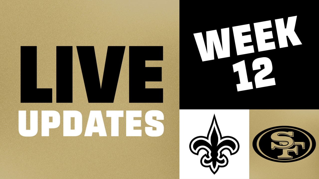 Live Updates: New Orleans Saints vs. San Francisco 49ers (NFL Week 12)