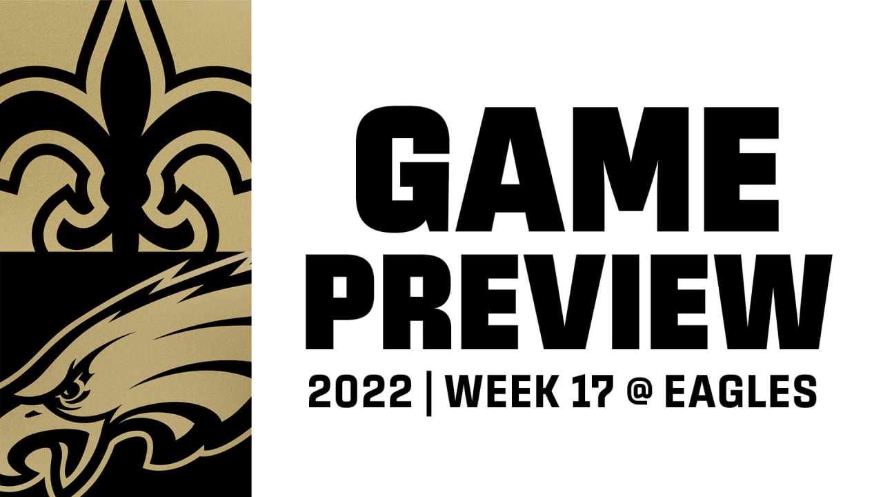 Philadelphia Eagles vs New Orleans Saints Week 17 Game Preview 2022 NFL