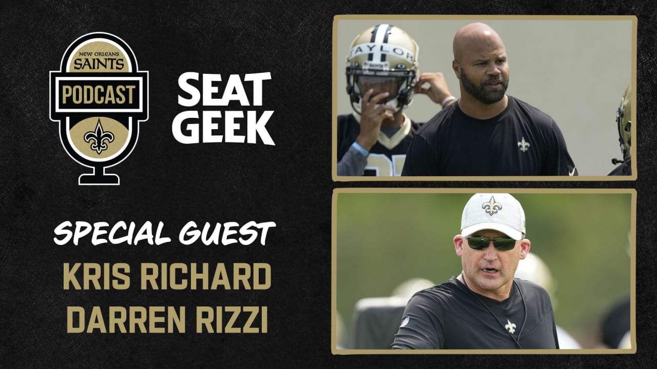 Kris Richard And Darren Rizzi On Saints Podcast Presented By SeatGeek ...