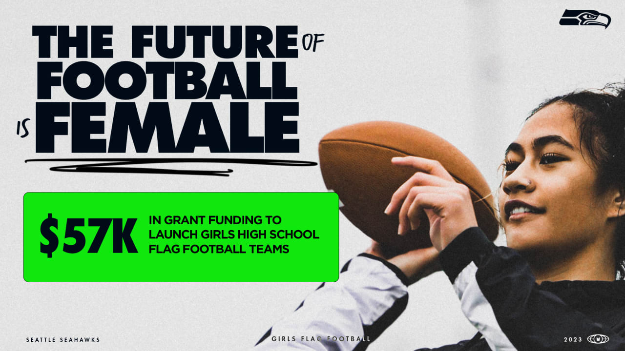 Seattle Seahawks Commit $57,000 in Grants to 15 Local High Schools to  Launch Girls Flag Football Teams