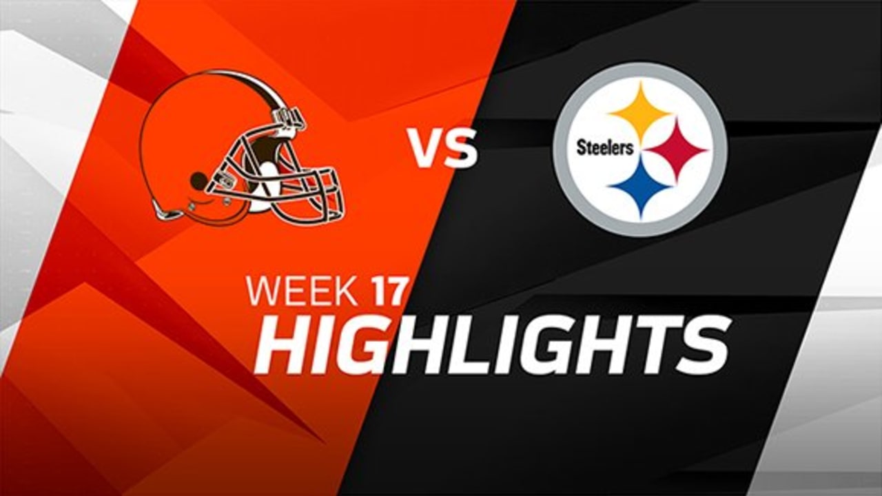 Browns vs. Steelers Week 17 Highlights