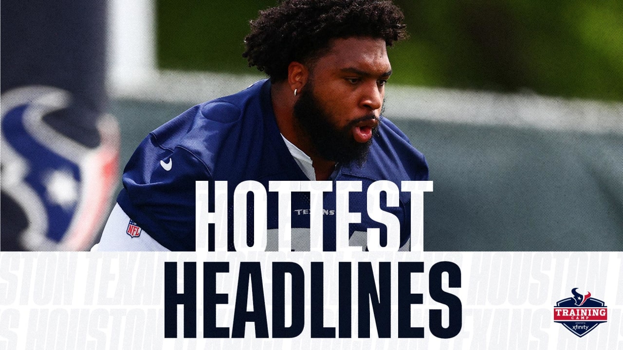 Check out the hottest headlines from the first day of Texans