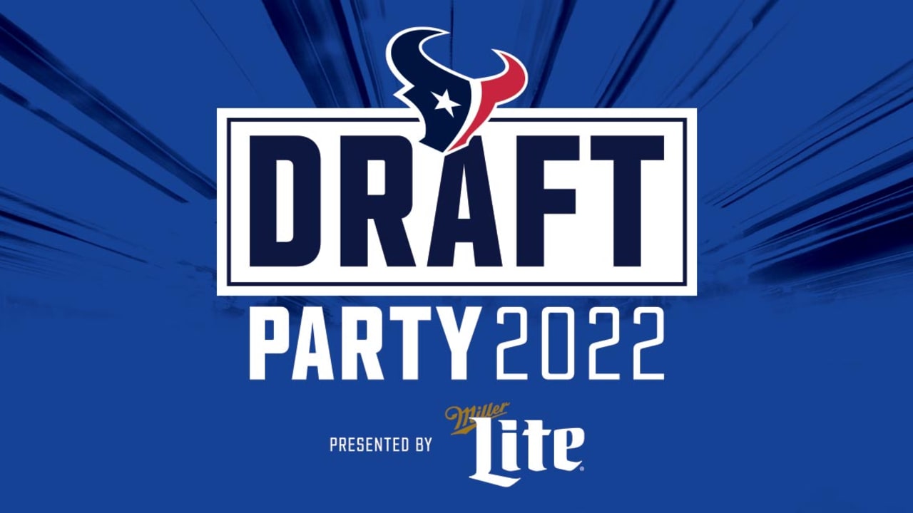 Houston Texans Draft Party presented by Miller Lite