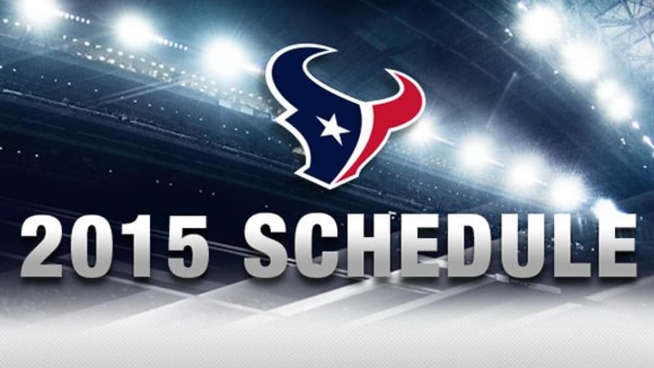 Texans 2015 Schedule  Houston texans, Texans football, Texans