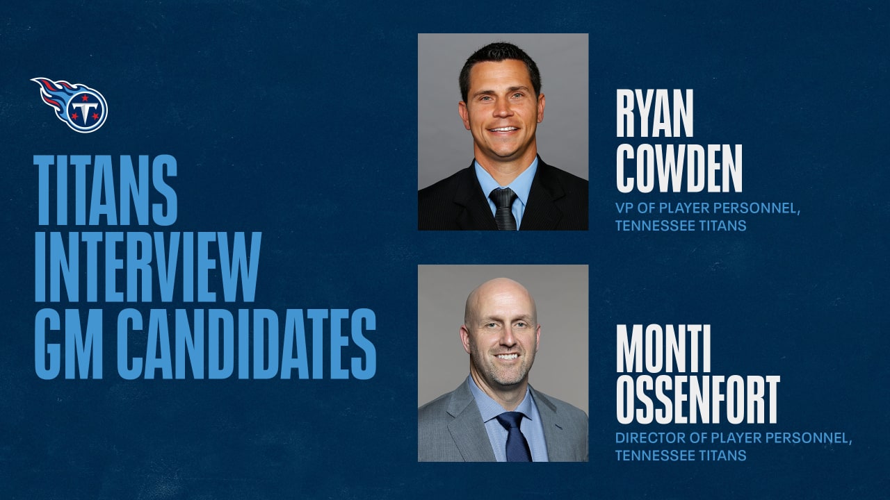 Titans Complete Interviews With Ryan Cowden, Monti Ossenfort for the Team's  General Manager Position