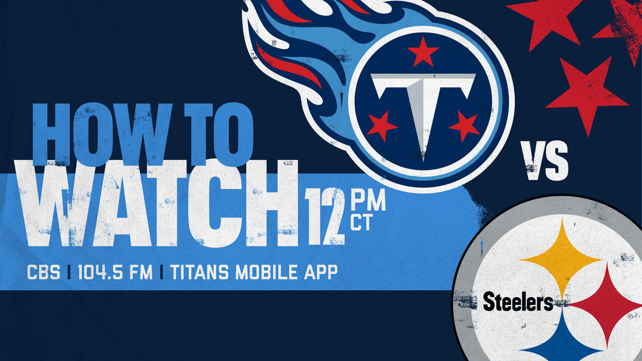 Tennessee Titans vs Pittsburgh Steelers: How to Watch 