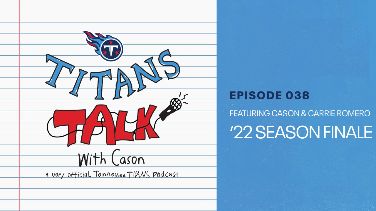 Titans Talk  Our 2022 Tennessee Titans Season Finale Episode